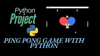 Python project #4 Create a ping pong game with python