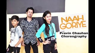 Naah Goriye - Dance Cover | Ayushmann Khurrana , Harrdy Sandhu | Pravin Chauhan