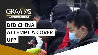 Wuhan Virus: Did China attempt a cover up? | Gravitas