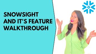 10. SNOWSIGHT & It's Features Walkthrough