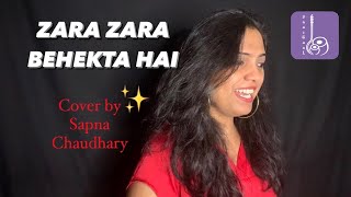 Zara Zara Behekta hai  | LOST STORIES X Unplugged Remix Fusion | Cover Sapna Chaudhary | RHTDM