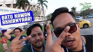 Akhirnya BATU KAWAN! | Liga Premier 2018 | #AkuTurunStadium