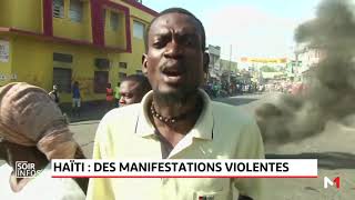 Haïti: des manifestations violentes