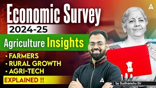 📊 Economic Survey 2024-25 | Agriculture Insights, Farmers, Rural Growth \u0026 Agri-Tech Explained! 🌱