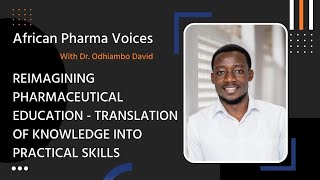 Reimagining Pharmaceutical Education - Translation of Knowledge into Practical Skills