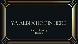 Cem Gümüş - Ya Albi x Hot in Here (TikTok Hit)