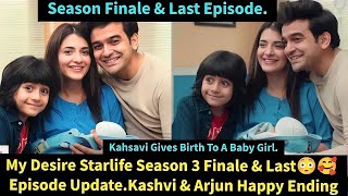 My Desire Starlife Season 3 Finale \u0026 Last Episode Update In English|Kashvi \u0026 Arjun Happy Ending