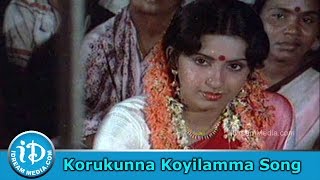 Anuraga Sangamam Movie Songs - Korukunna Koyilamma Song - Ilayaraja Hit Songs