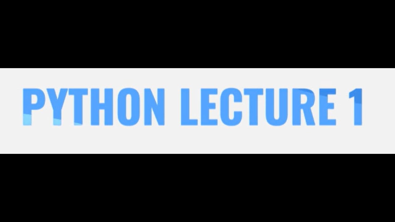 Python Lecture 1 Youtube