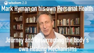 Mark Hyman on his own Personal Health Journey and Resurrecting the body's own Healing Mechanisms