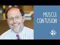 Muscle Contusion (Bruise) / Douglas Cutter, MD, CAQSM