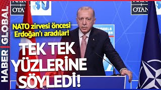 NATO Zirvesi Öncesi Erdoğan'a Kritik Telefon! Erdoğan Tek Tek Yüzlerine Söyledi: KABUL EDİLEMEZ!