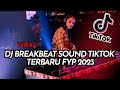 DJ BREAKBEAT VIRAL TIKTOK TERBARU FYP 2023 FULL BASS#djviral#djbarat #djcampuran