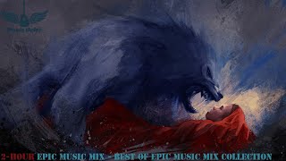 2-Hour Music Mix (Powerful, Orchestral, Heroic, Motivational) - Best Of Epic Music Mix Collection