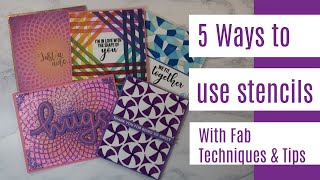 5 Ways To Use Stencils - With Fab Techniques & Tips