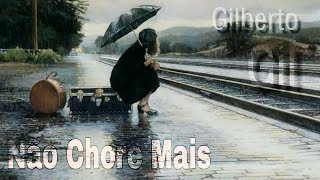 Não Chore Mais - Gilberto Gil (Legendado)