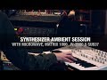 Synthesizer ambient session (Matrix 1000, Microwave, JV-2080, Sub37)