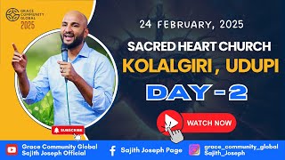 LIVE FROM SACRED HEART CHURCH | KOLALGIRI | UDUPI | DAY 2 | BR. SAJITH JOSEPH | 24 FEBRUARY 2025