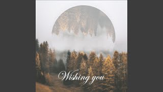 Wishing You