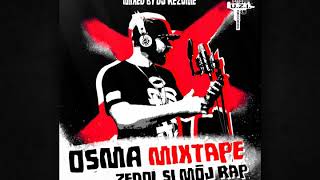 OSMA Mixtape Zedol Si Moj Rap Mixed By DJ REZUMÉ