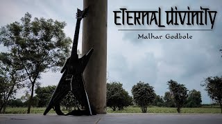 ETERNAL DIVINITY | Original Song by Malhar Godbole