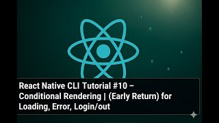 Conditional Rendering in React Native: The Complete Guide