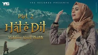 Haal E Dil Kis Ko Sunaen - Yashfeen Ajmal Shaikh