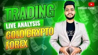 FOREX, GOLD \u0026 CRYPTO LIVE ANALYSIS || SUPERIOR TRADER