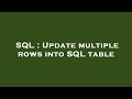 SQL : Update multiple rows into SQL table
