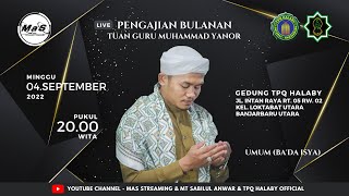 LIVE | Pengajian Bulanan Guru Yanor Kelua | Gedung TPQ Halaby Banjarbaru | 04 09 2022