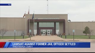 Lawsuit against former Vanderburgh County Jail officer settled