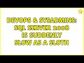 DevOps & SysAdmins: SQL Server 2008 is suddenly slow as a sloth (2 Solutions!!)