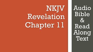 Revelation 11 - NKJV - (Audio Bible \u0026 Text)