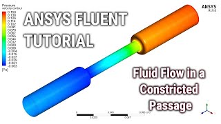 ANSYS Fluent Tutorial | Fluid Flow in a Constricted Passage | ANSYS R19 Tutorial | Constricted Flow