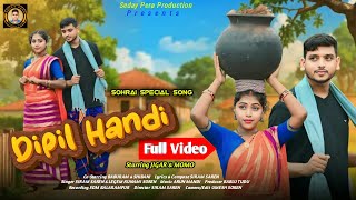 DIPIL HANDI ( SOHRAI SPECIAL ) NEW SANTALI VIDEO 2024 | JIGAR \u0026 MOMO | SIROM SOREN \u0026 LEGEM KUNAMI