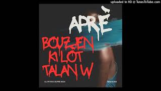 Aprè Bouzen ki lòt talan w _ Lil Peter feat Dupre High