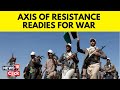 Israel Vs Hamas | Axis Of Resistance Readies Against Israel | Israel Vs Iran | N18G | News18