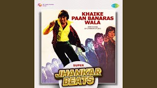 Khaike Paan Banaras Wala - Super Jhankar Beats