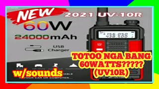 UV10R 60WATTS NGA BA?REVIEW (W/ SOUNDS)