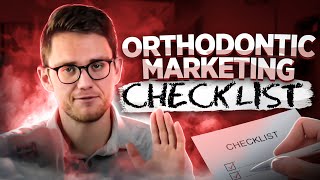 The Orthodontic Marketing CHECKLIST for 2022 (Everything You Need)