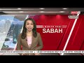 4 MEI 2022 - BERITA PAGI SABAH