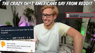 The Crazy Sh*t Americans Say from Reddit