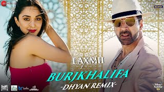 Burjkhalifa Dhyan Remix  | Laxmii | Akshay Kumar & Kiara Advani