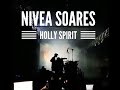 Nivea Sores - Holly Spirit (Santo Espirito) - Júnior Guedes