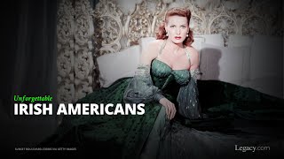 Unforgettable Irish Americans