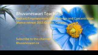 Bhuvaneswari Podcast/Empowerment on Influences and Concentration