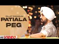 PATIALA PEG - DILJIT DOSANJH (HD VIdeo) | Diljott | Latest Punjabi Songs 2024 | Punjabi Songs 2024