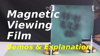 Magnetic Viewing Film - How it Works/Demos