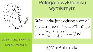 Która liczba jest większa: x czy y ?a) x=3⋅1024^(-0,1),y=2^(-1/3)⋅4^(2/3):√2b) x=(2/5)^(-3):√(125/8)