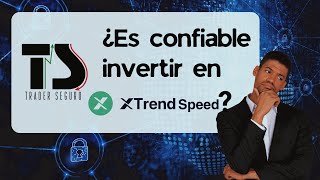 ¿ES CONFIABLE INVERTIR EN XTREND SPEED? (Revisión y Análisis)